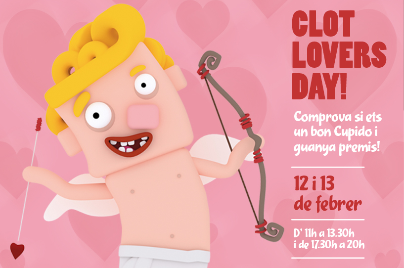 CLOT LOVERS DAY (SANT VALENT)