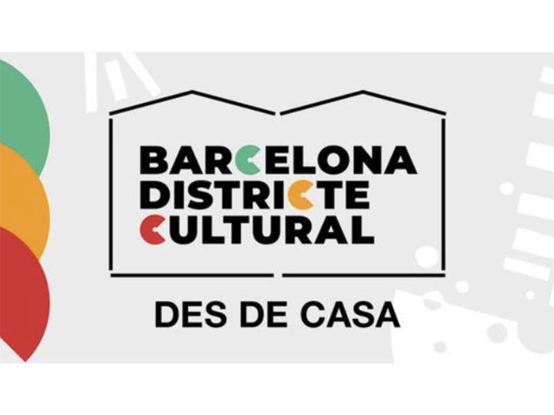 Barcelona Distrito Cultural retoma su actividad con una programación digital